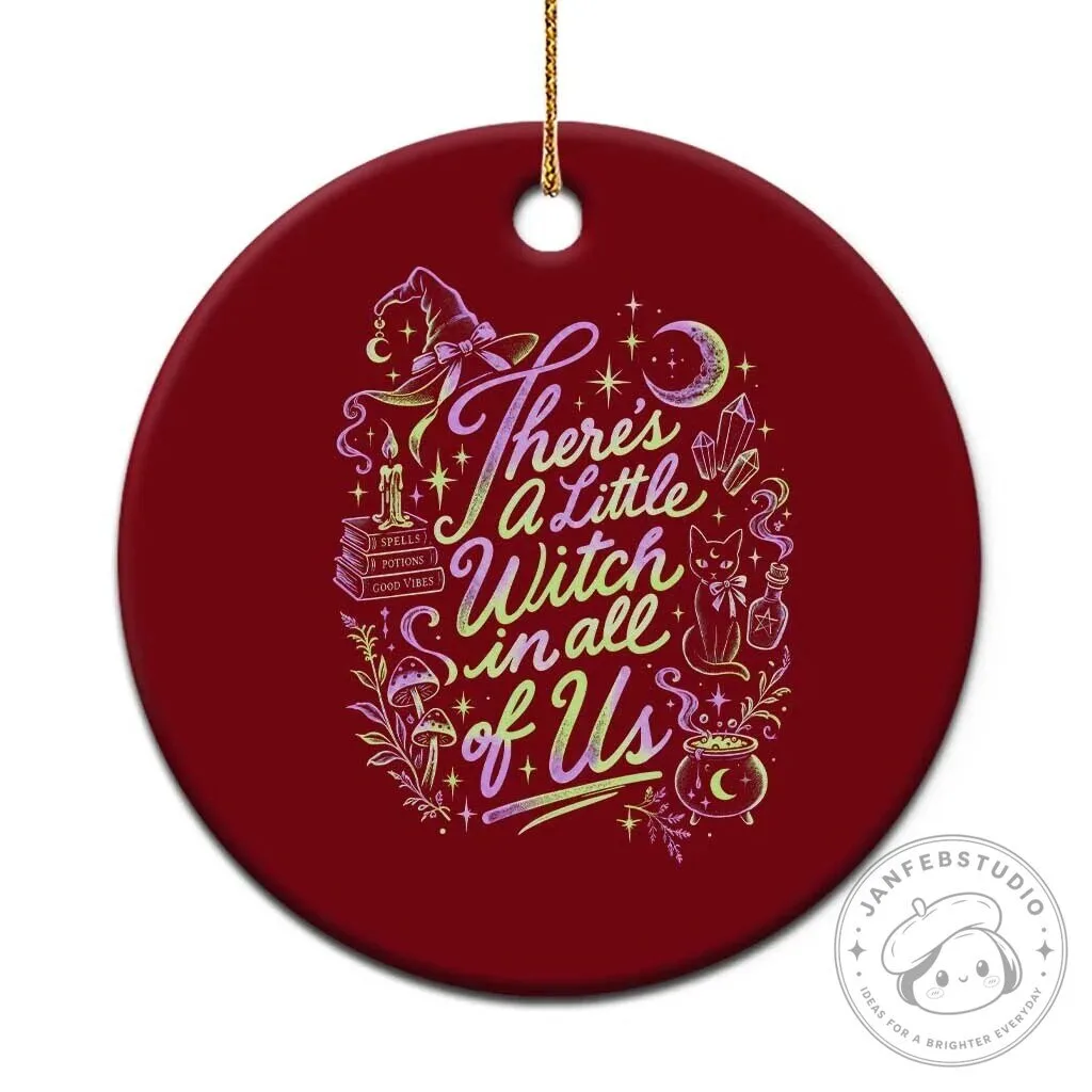 There's A Little Witch In All Of Us Halloween Ceramic Ornament