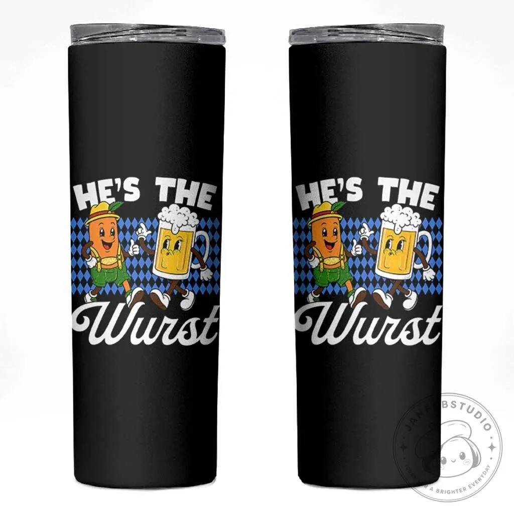 He's The Wurst Sausage Beer Bavarian Oktoberfest Skinny Tumbler
